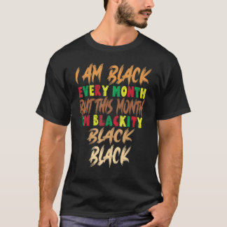 Blackity Black Ich bin schwarz jeden Monat Februar T-Shirt