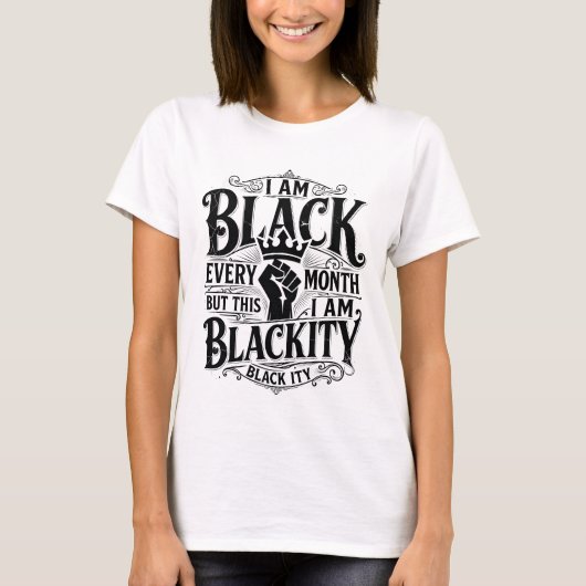 Blackity Black Pride Black History Month Empowerme T-Shirt (Vorderseite)