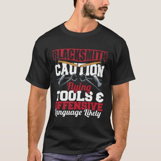 Blacksmith Caution Flying Tools Forge Blacksmithin T-Shirt (Vorderseite)