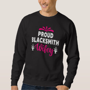 Blacksmith Ehefrau Blacksmith Ehefrau Metal Forge  Sweatshirt