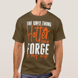 Blacksmith Farrier Forge Anvil Funny Forger Ehefra T-Shirt