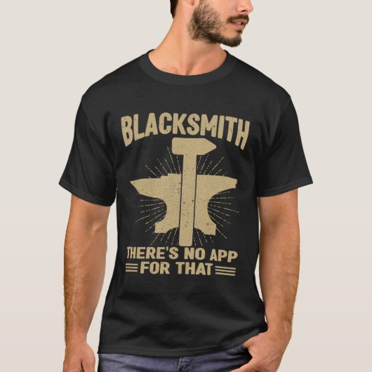 Blacksmith hat keine App für dieses Schmiedekunst T-Shirt (Vorderseite)