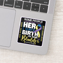 Bladder warrior Some People Never Meet Their Hero Aufkleber