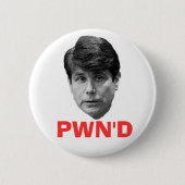 Blagojevich:  PWN'D Button (Vorderseite)