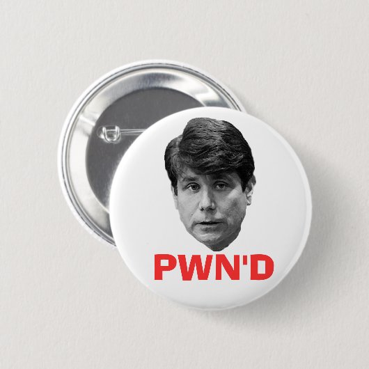 Blagojevich:  PWN'D Button (Vorne & Hinten)