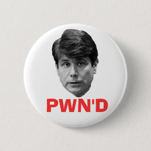 Blagojevich:  PWN'D Button