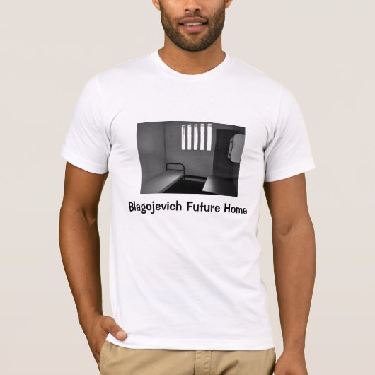 Blagojevich Zukunft-Zuhause T-Shirt (Vorderseite)