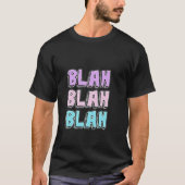 BLAH BLAH BLAH DSESIGN  T-Shirt (Vorderseite)