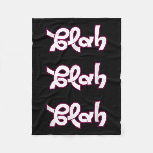 Blah Blah Blah Funny Sarcastic Quote Graphic Fleecedecke (Vorderseite)