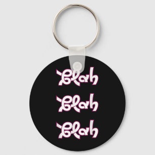 Blah Blah Blah Funny Sarcastic Quote Graphic Schlüsselanhänger