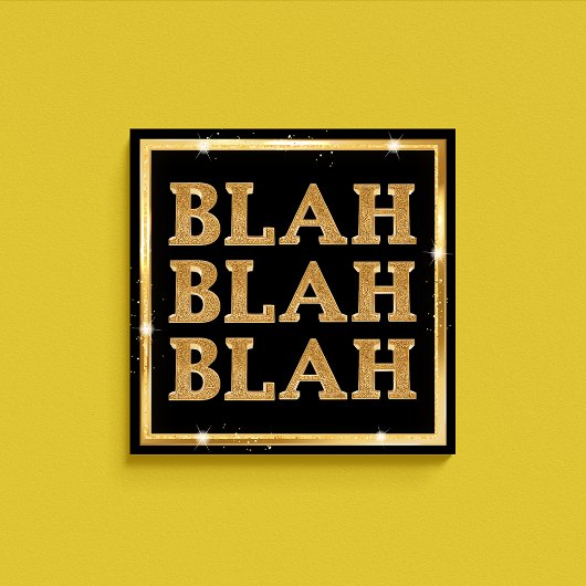 Blah Blah Blah Glitzer Gold und Black Poster