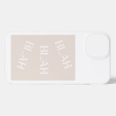 Blah Blah Blah iPhone Case neutrales farbiges Desi Hülle (Rückseite (Horizontal))