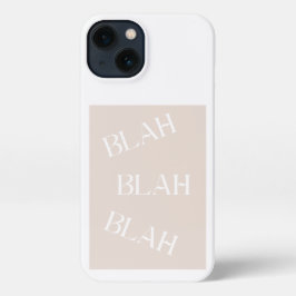 Blah Blah Blah iPhone Case neutrales farbiges Desi iPhone 13 Hülle