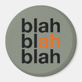Blah Blah Blah - Minimalistischer Magnet (Vorne)