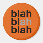 Blah Blah Blah - Minimalistischer Magnet (Vorne)