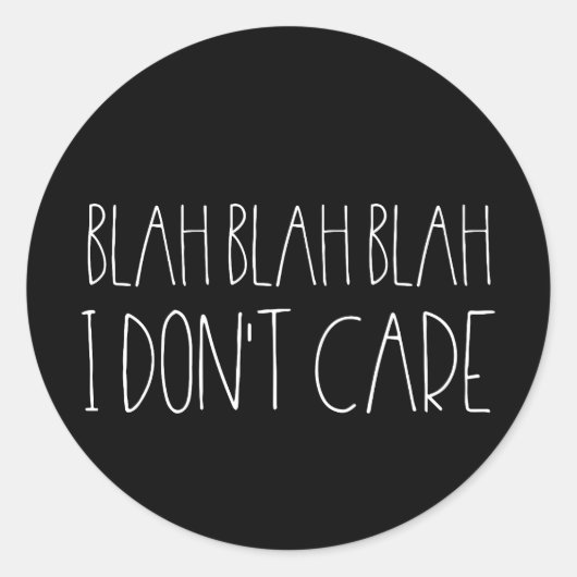 Blah blah blah, mir ist der sarkastische Schriftar Runder Aufkleber (Vorderseite)