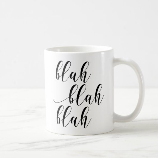 Blah Blah Blah! Moderne Script Typografy Tasse (Rechts)
