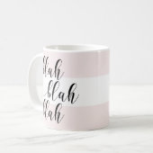Blah Blah Blah! Moderne Skriptpinsel, rosa Streife Kaffeetasse (Vorderseite Links)