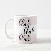 Blah Blah Blah! Moderne Skriptpinsel, rosa Streife Kaffeetasse (Links)