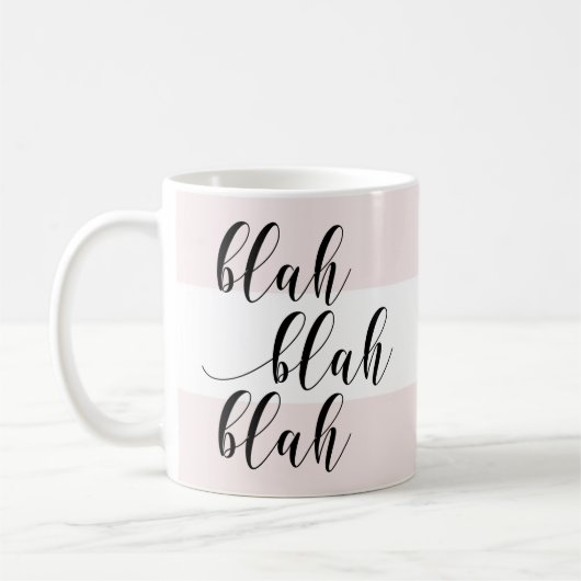 Blah Blah Blah! Moderne Skriptpinsel, rosa Streife Kaffeetasse (Links)