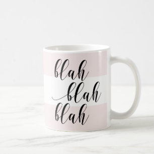 Blah Blah Blah! Moderne Skriptpinsel, rosa Streife Kaffeetasse