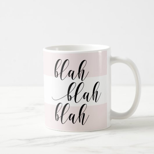 Blah Blah Blah! Moderne Skriptpinsel, rosa Streife Kaffeetasse (Rechts)