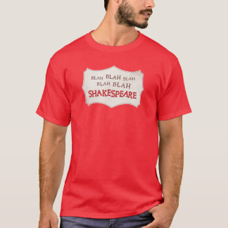 Blah Blah Blah Shakespeare - etwas Rott T-Shirt