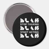 Blah Blah Blah Stopp Talking Start Acting Cheeky Magnet (Vorderseite/Rückseite)
