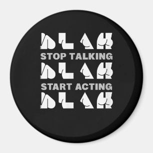 Blah Blah Blah Stopp Talking Start Acting Cheeky Magnet