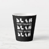 Blah Blah Blah Stopp Talking Start Acting Cheeky Milchtasse (Vorderseite)