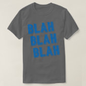 Blah Blah Blah Textstil T-Shirt (Design vorne)