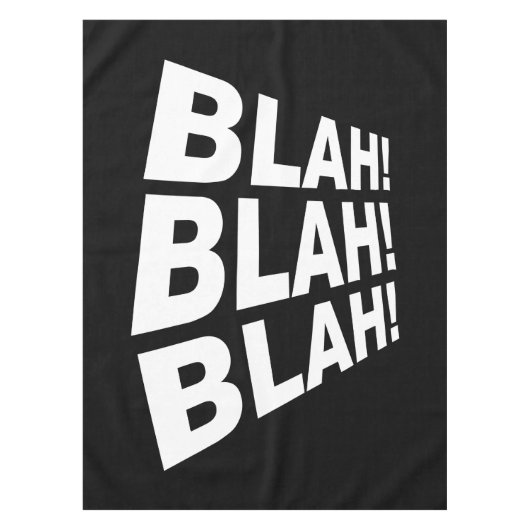 Blah Blah Blah Tischdecke (Vorderseite)