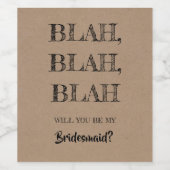 Blah Blah Blah - Vorschlag von Funny Bridesmaid Weinetikett (Einzelnes Label)