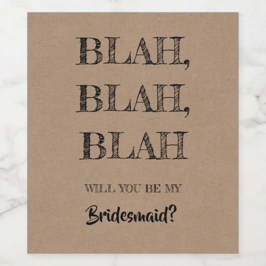 Blah Blah Blah - Vorschlag von Funny Bridesmaid Weinetikett (Einzelnes Label)