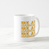 Blah - blah Kaffee-Tasse Kaffeetasse (VorderseiteRechts)