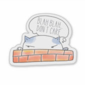 Blah Blah kümmert sich nicht um Kitty Aufkleber (Vorderseite)