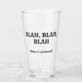 Blah Blah - Vorschlag von Funny Bridesmaid Glas (Vorderseite)