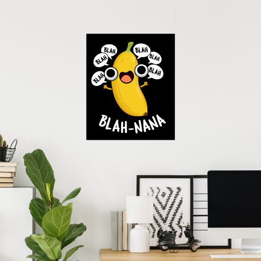 Blah-nana Funny Banana Pun Dark BG Poster (Heimbüro)
