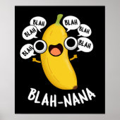 Blah-nana Funny Banana Pun Dark BG Poster (Vorne)