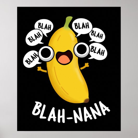 Blah-nana Funny Banana Pun Dark BG Poster (Vorne)