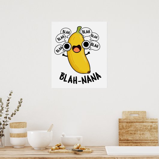 Blah-nana Funny Banana Pun Poster (Küche)