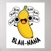 Blah-nana Funny Banana Pun Poster (Vorne)