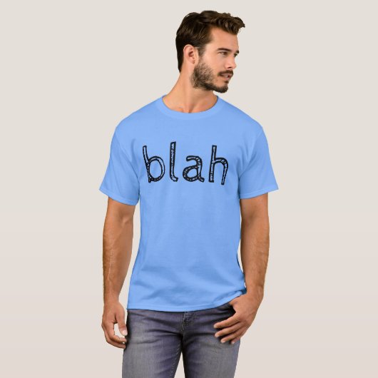 "Blah"-T - Shirt (Vorne ganz)