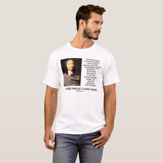 Blaise Pascal Gain Loss Wetten Gott existiert Zita T-Shirt (Vorne ganz)