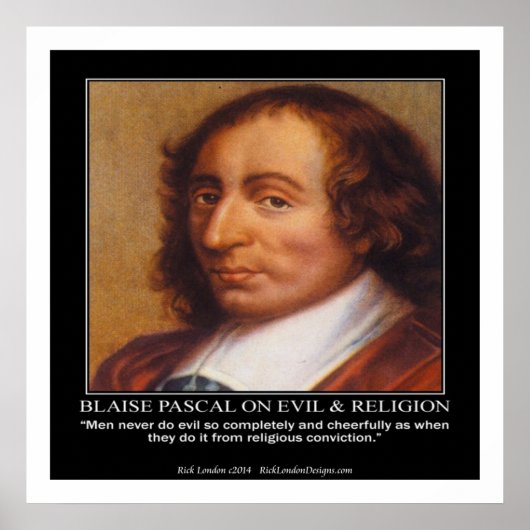 Blaise Pascal & Religious Evil Quote Poster (Vorne)
