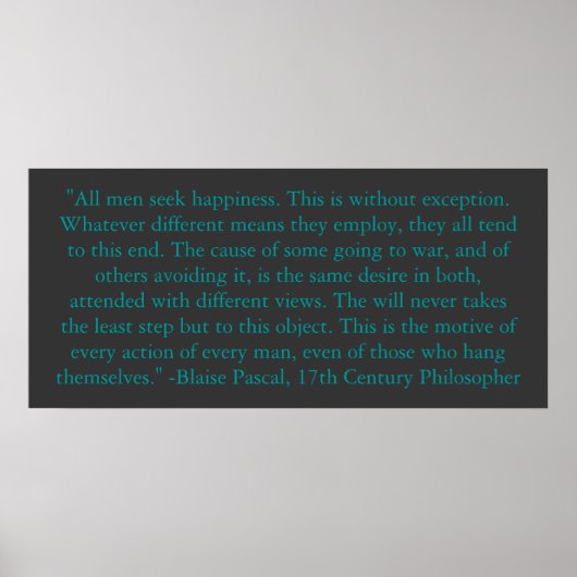 Blaise Pascal über das Glück des Menschen Poster (Vorne)