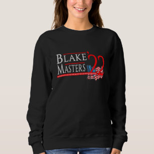 Blake Masters 2022 For Senate Election Arizona Sweatshirt