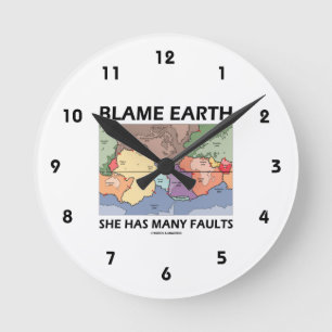 Blame Earth She Has Many Faults (Plate Tectonics) Runde Wanduhr