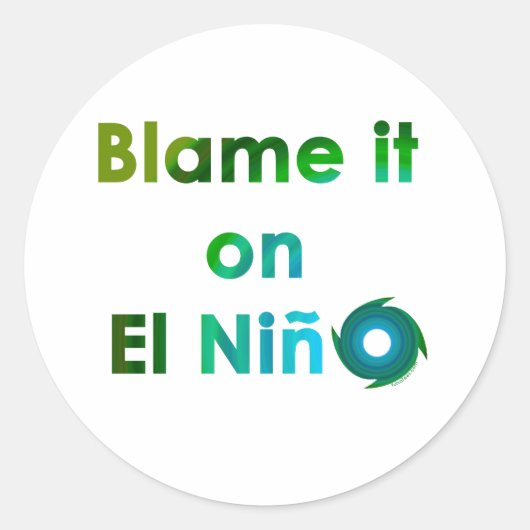 Blame El Nino Runder Aufkleber (Vorderseite)