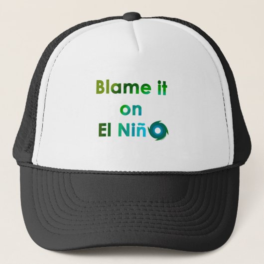 Blame El Nino Truckerkappe (Vorderseite)
